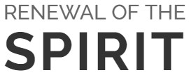 Renewal of the Spirit